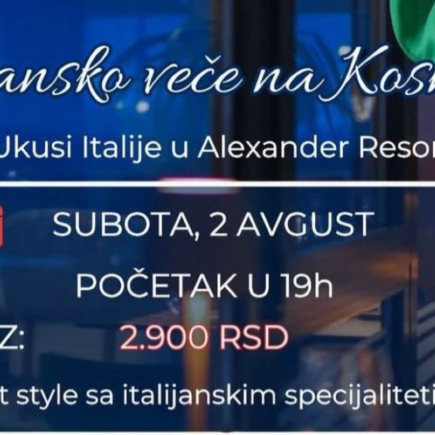 Italijansko veče na Kosmaju – Ukusi Italije u hotelu Alexander Resort